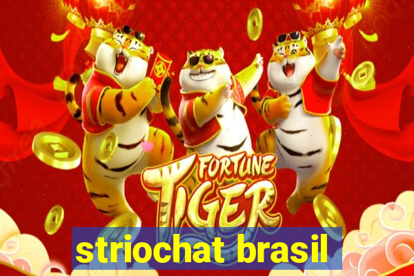 striochat brasil